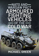 NATO and Warsaw Pact Armoured Fighting Vehicles of the Cold War-9781399019712