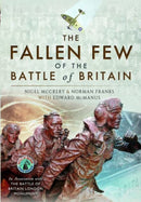 The Fallen Few of the Battle of Britain-9781399020138