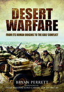 Desert Warfare : From its Roman Orgins to the Gulf Conflict-9781399020213