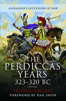 The Perdiccas Years, 323-320 BC-9781399020701