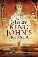 The Mystery of King John's Treasure-9781399020855