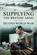 Supplying the British Army in the Second World War-9781399021166