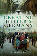 Creating Hitler''s Germany