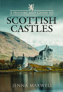A History and Guide to Scottish Castles-9781399023610