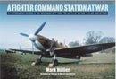 A Fighter Command Station at War : A Photographic Record of RAF Westhampnett from the Battle of Britain to D-Day and Beyond-9781399023627