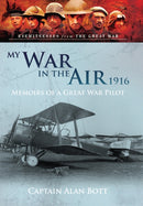 My War in the Air 1916 : Memoirs of a Great War Pilot-9781399023818
