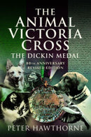 The Animal Victoria Cross : The Dickin Medal - 80th Annivesary Revised Edition-9781399024167