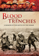 Blood in the Trenches : A Memoir of the Battle of the Somme-9781399024396