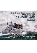 British and Commonwealth Warship Camouflage of WWII : Volume II: Battleships & Aircraft Carriers-9781399024877