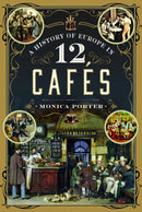 A History of Europe in 12 Cafes-9781399031523