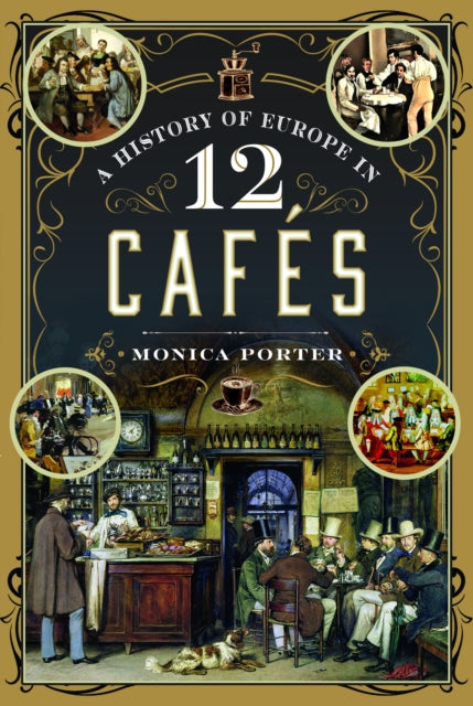 A History of Europe in 12 Cafes-9781399031523