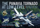 The Panavia Tornado at Low-Level : The Ultimate Pictorial Display of the Tornado in its Element-9781399033046