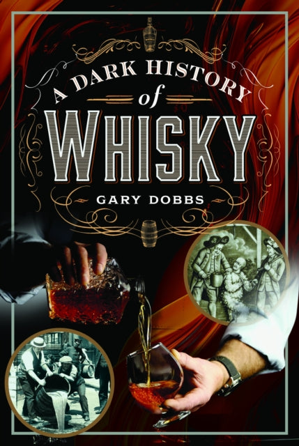 A Dark History of Whisky-9781399034067