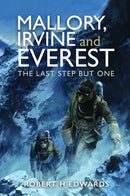Mallory, Irvine and Everest : The Last Step But One-9781399034340