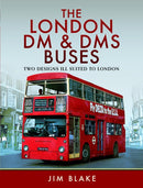 The London DM and DMS Buses - Two Designs Ill Suited to London-9781399034746