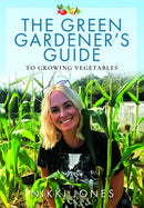 The Green Gardener's Guide to Growing Vegetables-9781399035231