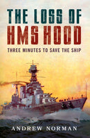 The Loss of HMS Hood : Pride of the Royal Navy-9781399036306