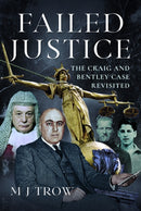 Failed Justice : The Craig and Bentley Case Revisited-9781399037679