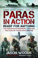 Paras in Action : Ready for Anything - The Parachute Regiment Through the Eyes of Those who Served-9781399040181