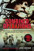 Combined Operations : An Official History of Amphibious Warfare Against Hitler's Third Reich, 1940-1945-9781399040228