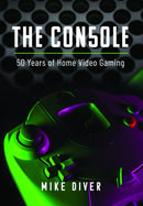 The Console : 50 Years of Home Video Gaming-9781399040464