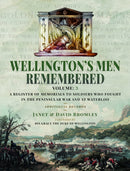 Wellington's Men Remembered : A Register of Memorials to Soldiers who Fought in the Peninsular War and at Waterloo - Vol III-9781399040839