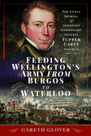 Feeding Wellington''s Army from Burgos to Waterloo