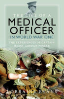 The Life of a Medical Officer in WWI : The Experiences of Captain Harry Gordon Parker-9781399041607
