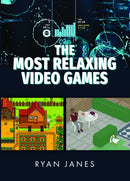 The Most Relaxing Video Games-9781399041805