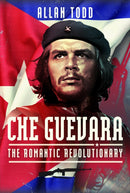 Che Guevara : The Romantic Revolutionary-9781399042734