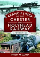 Branch Lines of the Chester & Holyhead Railway-9781399043526