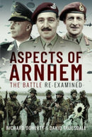 Aspects of Arnhem : The Battle Re-examined-9781399043915
