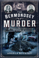 The Bermondsey Murder : Scotland Yard's First Great Challenge and Dickens' Inspiration-9781399044202
