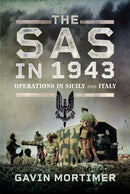 The SAS in 1943 : Operations in Sicily and Italy-9781399045223