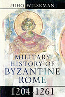Military History of Byzantine Rome, 1204-1261-9781399047609
