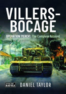 Villers-Bocage : Operation 'Perch': The Complete Account-9781399048736
