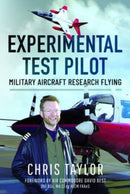 Experimental Test Pilot : Military Aircraft Research Flying-9781399048859