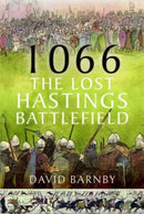 1066: The Lost Hastings Battlefield-9781399049054