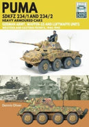 Puma Sdkfz 234/1 and Sdkfz 234/2 Heavy Armoured Cars : German Army and Waffen-SS, Western and Eastern Fronts, 1944-1945-9781399050296