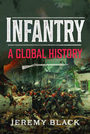 Infantry : A Global History-9781399050470
