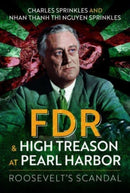FDR and High Treason at Pearl Harbor : Roosevelt's Scandal-9781399050876