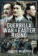 Guerrilla War in the Easter Rising-9781399051378