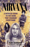 Nirvana : A Detailed Guide to the Band that Changed Everything-9781399053396