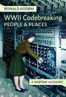 WW2 Codebreaking People and Places : A Wartime Glossary-9781399053495