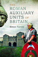 The Roman Auxiliary Units of Britain-9781399056038