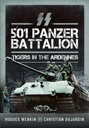 SS Panzer Battalion 501 : Tigers in the Ardennes-9781399056175