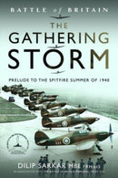 Battle of Britain The Gathering Storm : Prelude to the Spitfire Summer of 1940-9781399056366