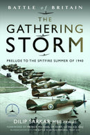 Battle of Britain The Gathering Storm : Prelude to the Spitfire Summer of 1940-9781399056373