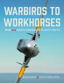 Warbirds to Workhorses