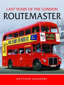 Last Years of the London Routemaster-9781399061940